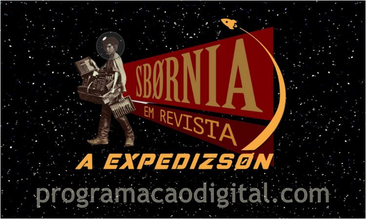 Programação Digital -A Expedizson : Sbornia em Revista no YouTube