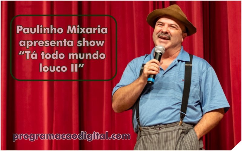 aulinho Mixaria apresenta show “Tá todo mundo louco II” no Teatro Positivo em Curitiba