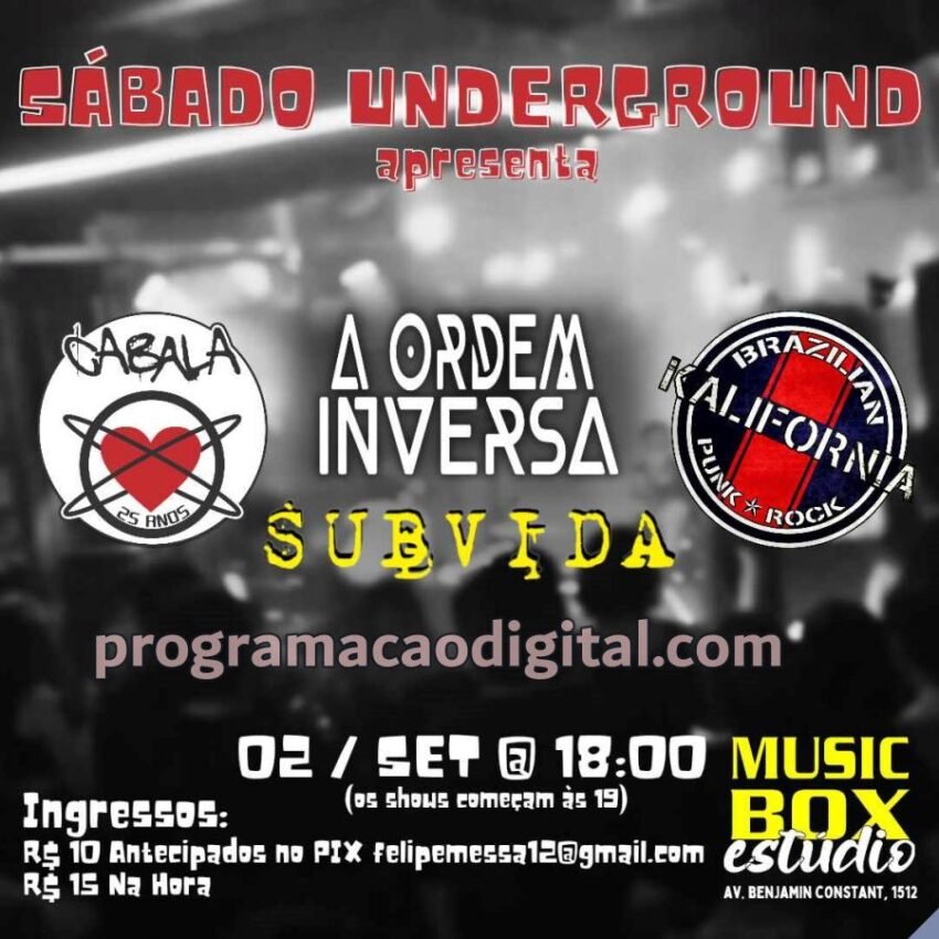 Bandas Cabala, Kalifornia, Ordem Inversa, Subvida se apresentam no Sábado Underground em Porto Alegre