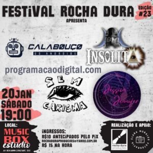 Bandas Jéssica Jennifer, Calabouço do Androide, Sem Carisma e Insólita tocam no Festival Rocha Dura