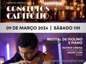 Concertos Capitólio 2024 : recital de violino e piano com Ronner Urbina e André Loss