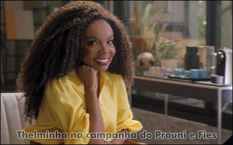 Thelminha na campanha do Prouni e Fies da Agência Escala - programacaodigital.com