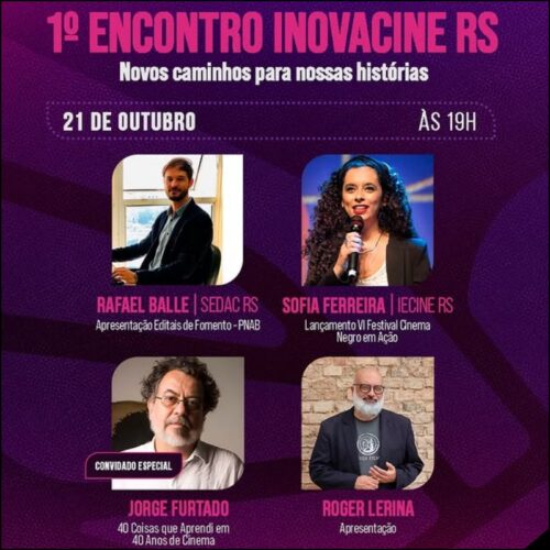 Encontro Inovacine RS : evento aberto ao público vai debate os novos rumos do setor audiovisual gaúcho