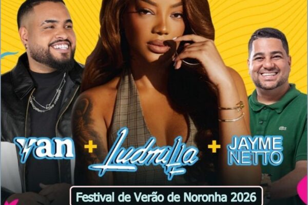 Festival de Verão de Noronha 2026 terás shows de Ludmilla, Jayme Neto e Yan