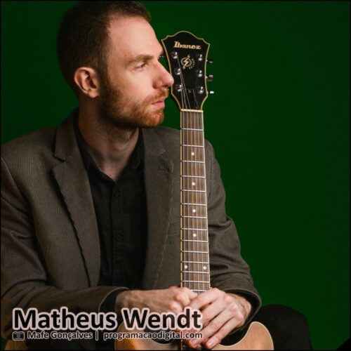 Guitarrista e compositor Matheus Wendt - Shows Matheus Wendt - programacaodigital.com