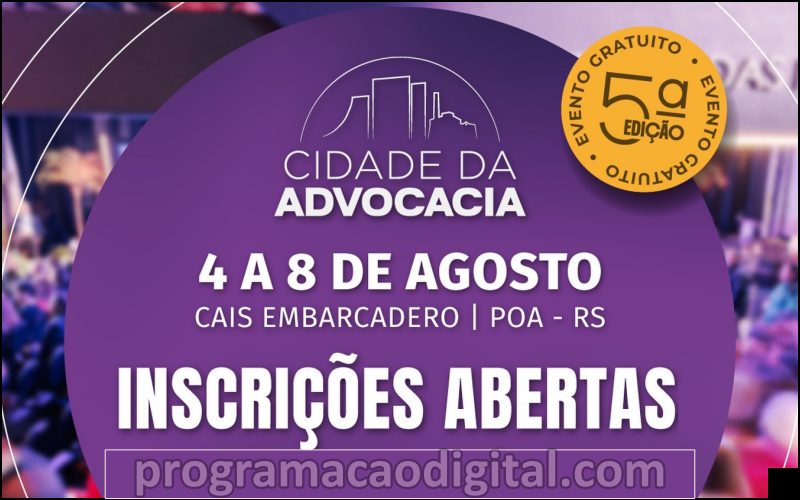 OAB-RS abre inscrições para 5ª edição da Cidade da Advocacia, maior evento jurídico gratuito do Brasil